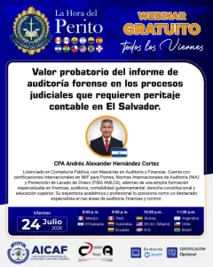 Valor probatorio del informe de auditoría forense en los procesos judiciales que requieren peritaje contable en El Salvador.
